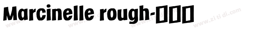 Marcinelle rough字体转换